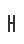 h