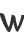 W