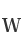 W