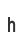 h