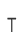 T