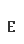 E