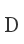 D