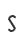 S