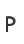 P