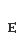 e