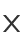 x