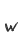 w