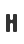 H