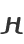 H