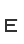 E