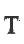 T