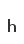 h