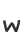 w