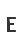 E