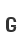 G