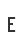 e