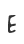 E