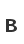 B