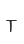 T