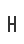 H