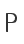 P