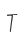 T