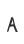 A