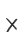 X