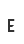 E