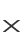 x