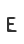 E