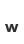 w