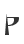 P