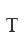 T