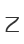 Z