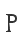 P