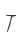 T