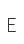 E