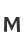 M