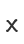 x