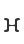 H