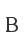 B