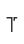 T