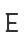 E