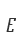 E