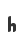 h