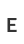 E