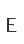 E