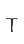 T